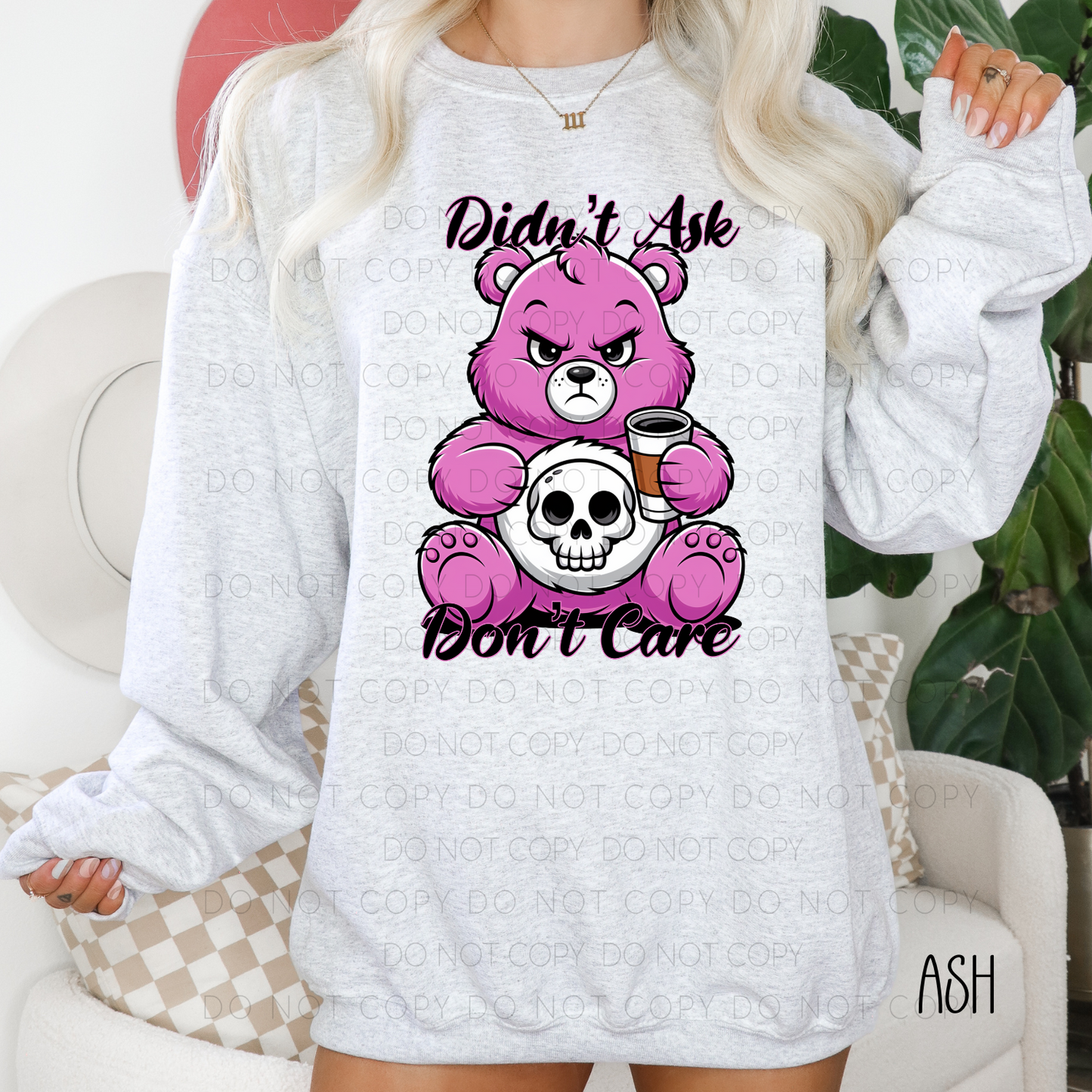 Didn't Ask Don't Care