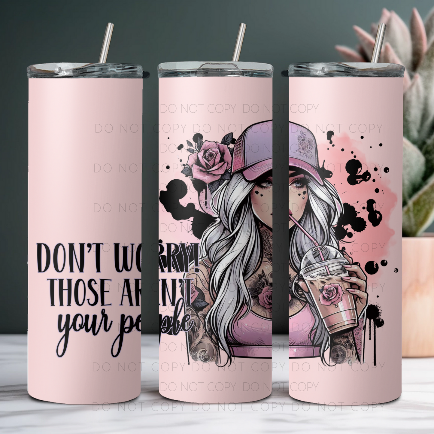 Those Aren't Your People 20oz Tumbler