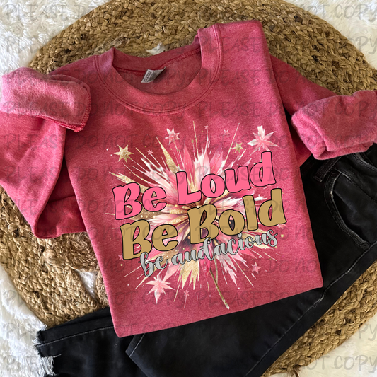 Be Loud Be Bold Be Audacious Digital Download