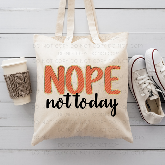 Nope Not Today Tote