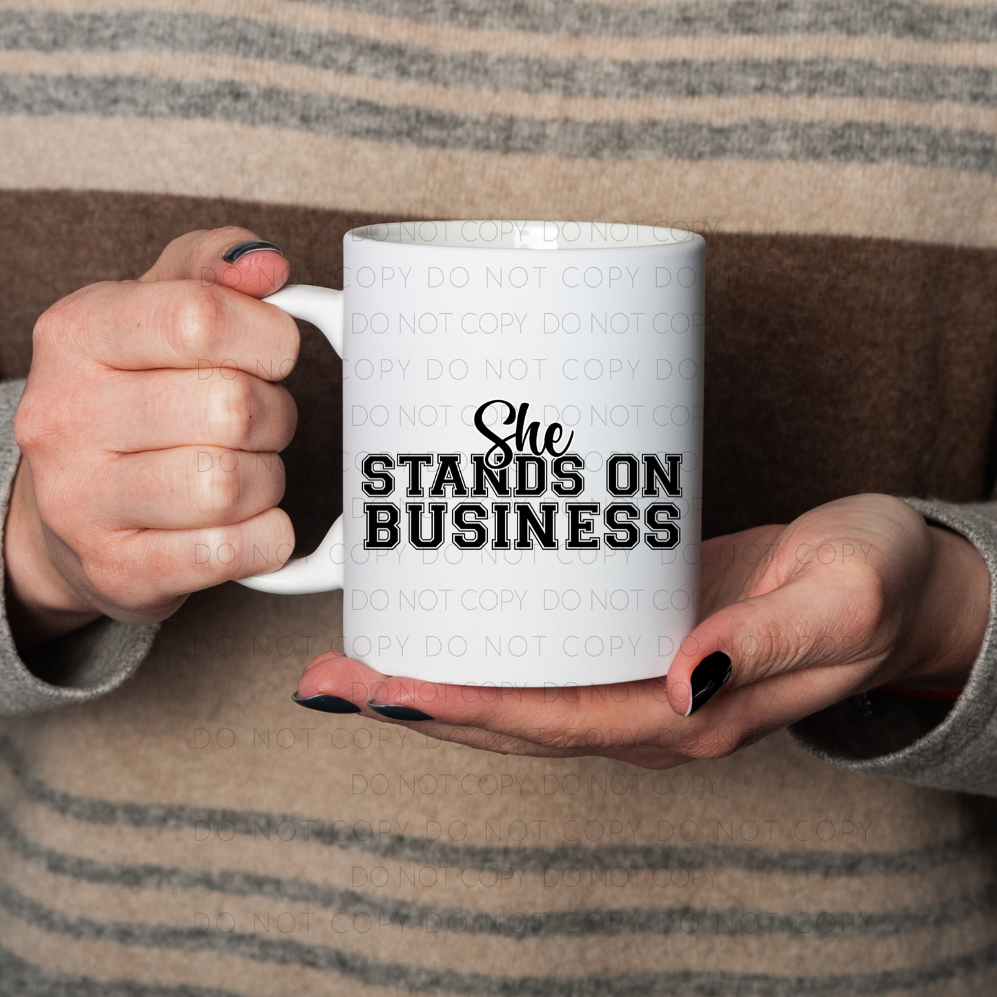 She Stands On Business Mug